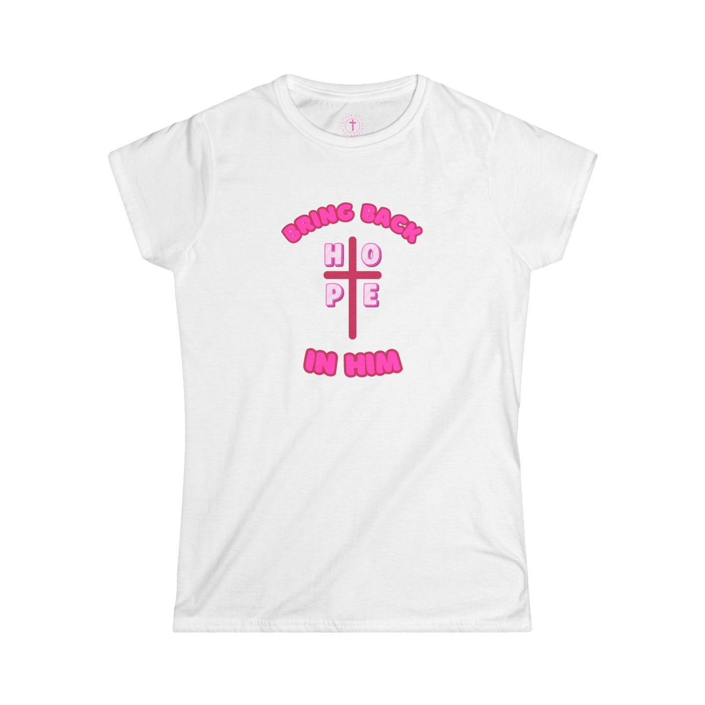 Hope in Him Christian Women’s T-Shirt