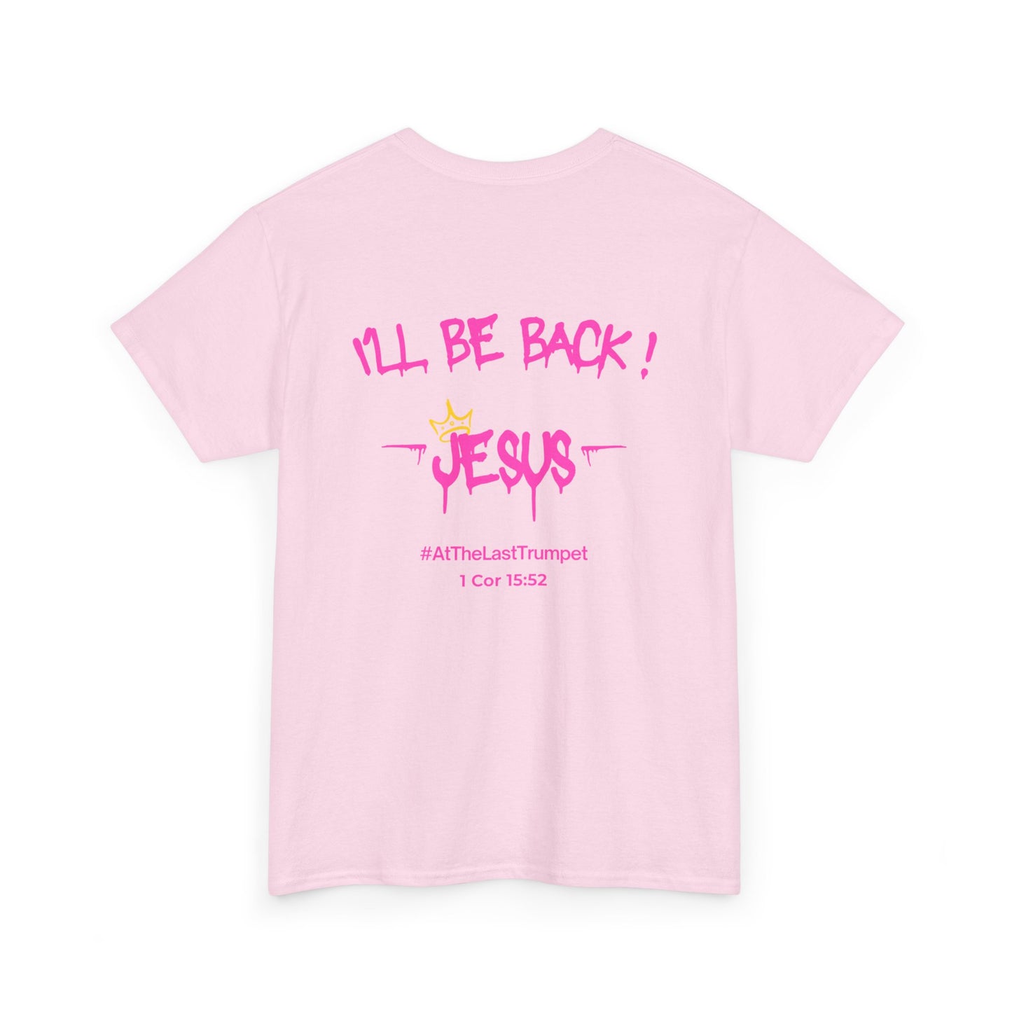 I’ll Be Back Jesus T-Shirt