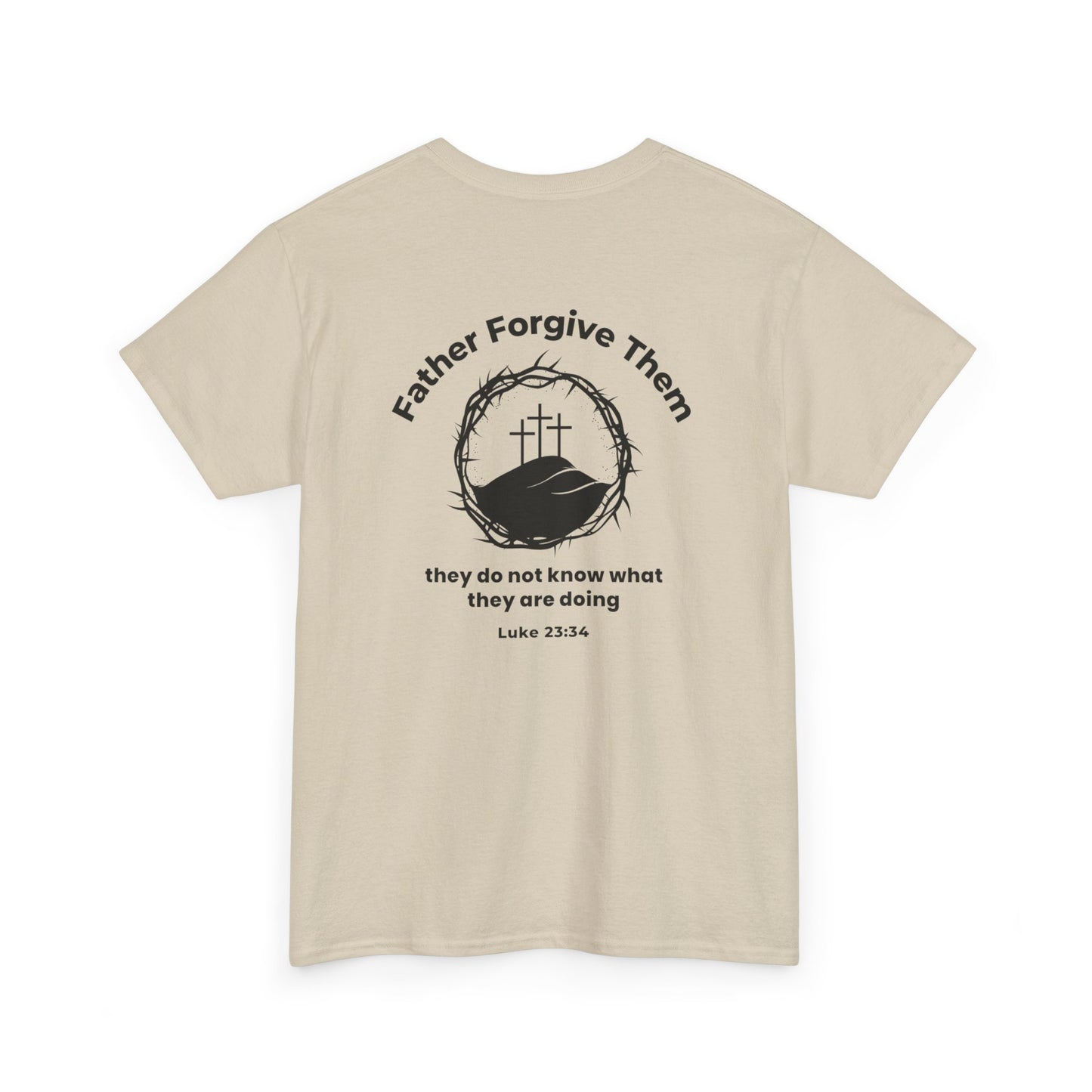 Forgive T-Shirt – Luke 23:34 Father Forgive Them Christian Inspirational Tee