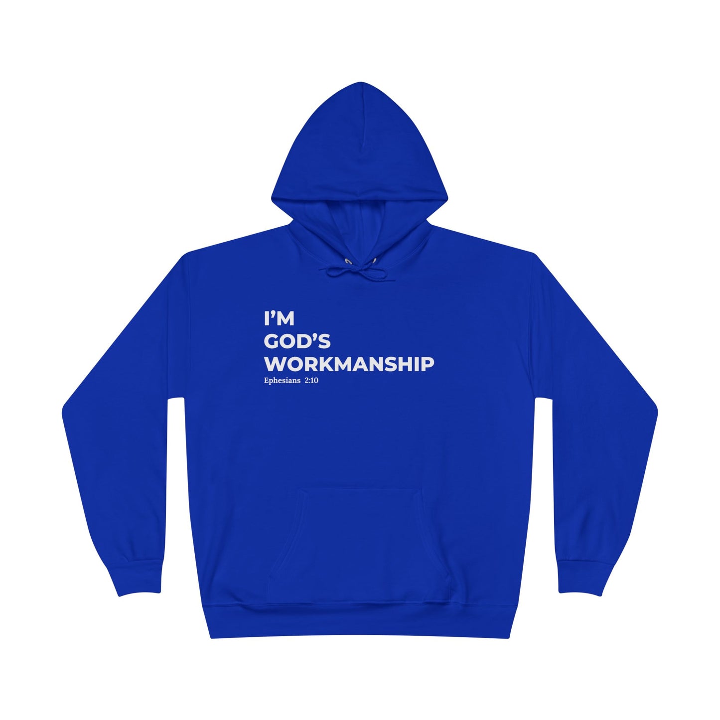 God’s Workmanship Hoodie – Ephesians 2:10