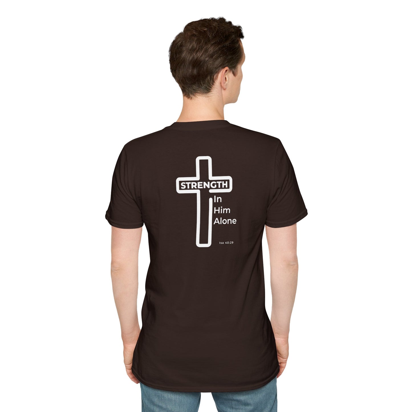 Strength in Him Alone T-Shirt – Isaiah 40:29 Christian Men’s Tee