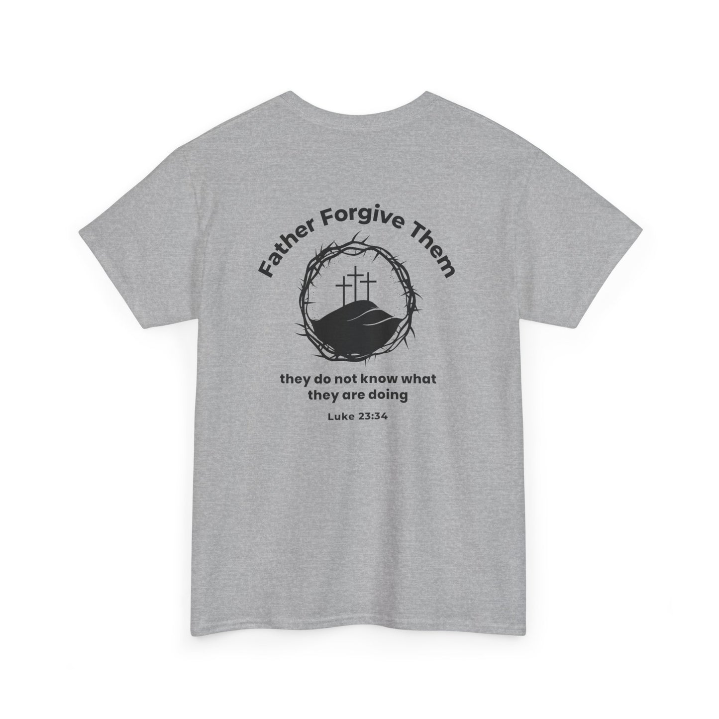 Forgive T-Shirt – Luke 23:34 Father Forgive Them Christian Inspirational Tee