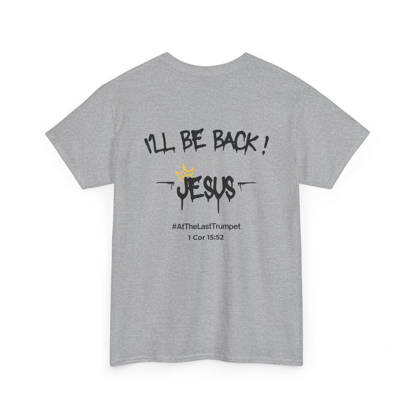 I’ll Be Back Jesus T-Shirt