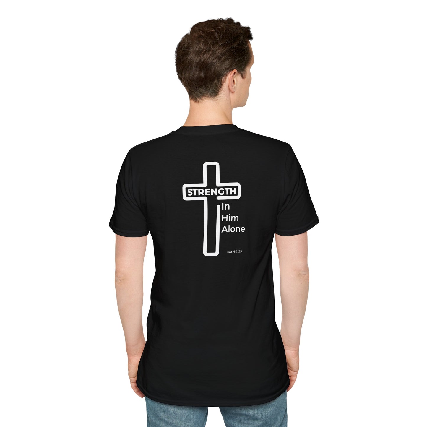 Strength in Him Alone T-Shirt – Isaiah 40:29 Christian Men’s Tee