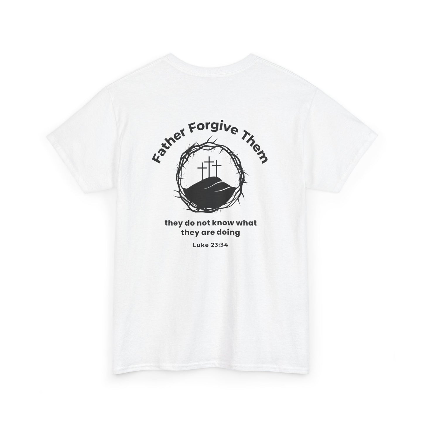 Forgive T-Shirt – Luke 23:34 Father Forgive Them Christian Inspirational Tee