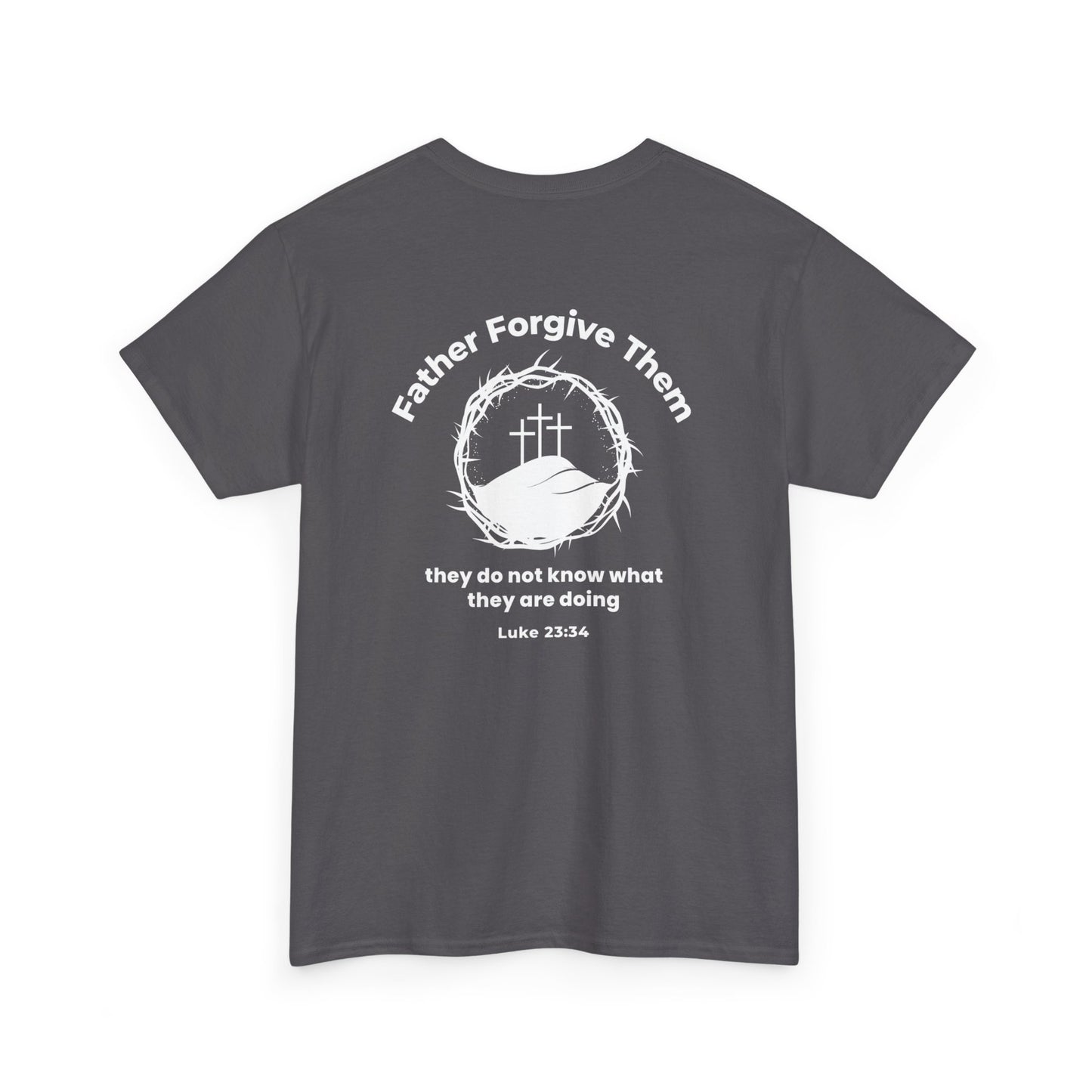Forgive T-Shirt – Luke 23:34 Father Forgive Them Christian Inspirational Tee
