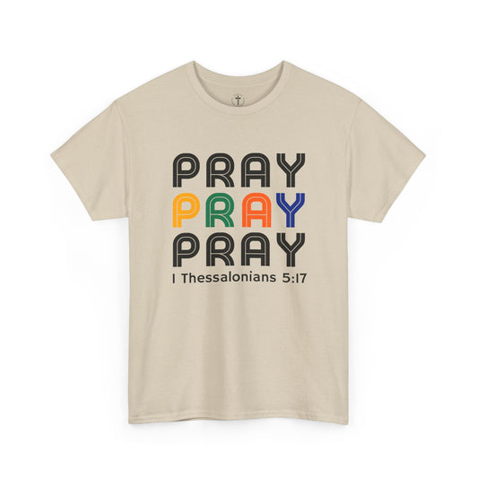 Christ Centered Faith men's Christian t-shirt with repeated "Pray" text in multicolor and 1 Thessalonians 5:17 in black on beige background.