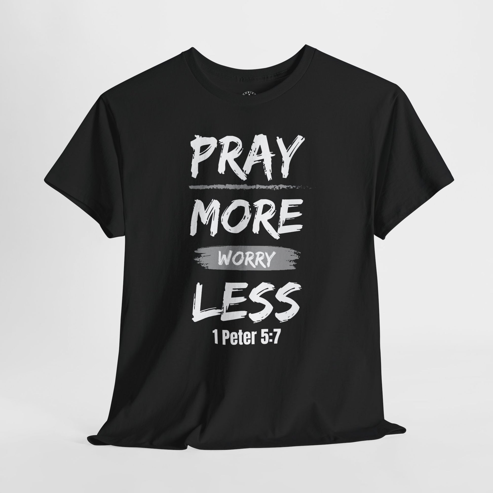 Christ Centered Faith men's Christian t-shirt with "Pray More Worry Less 1 Peter 5:7" text in white on black background.