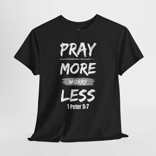 Christ Centered Faith men's Christian t-shirt with "Pray More Worry Less 1 Peter 5:7" text in white on black background.
