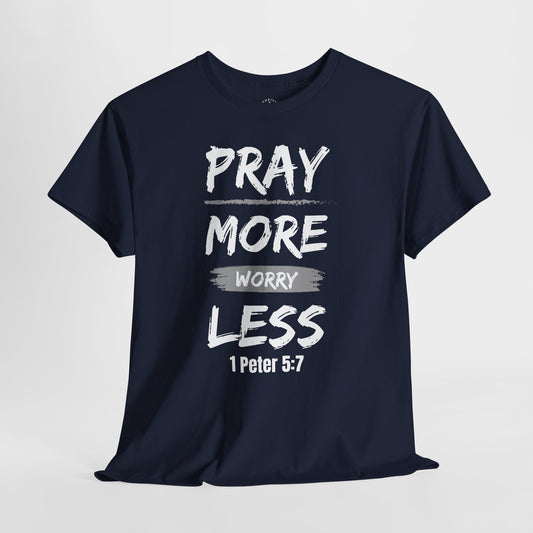 Christ Centered Faith men's Christian t-shirt with "Pray More Worry Less 1 Peter 5:7" text in white on navy background.