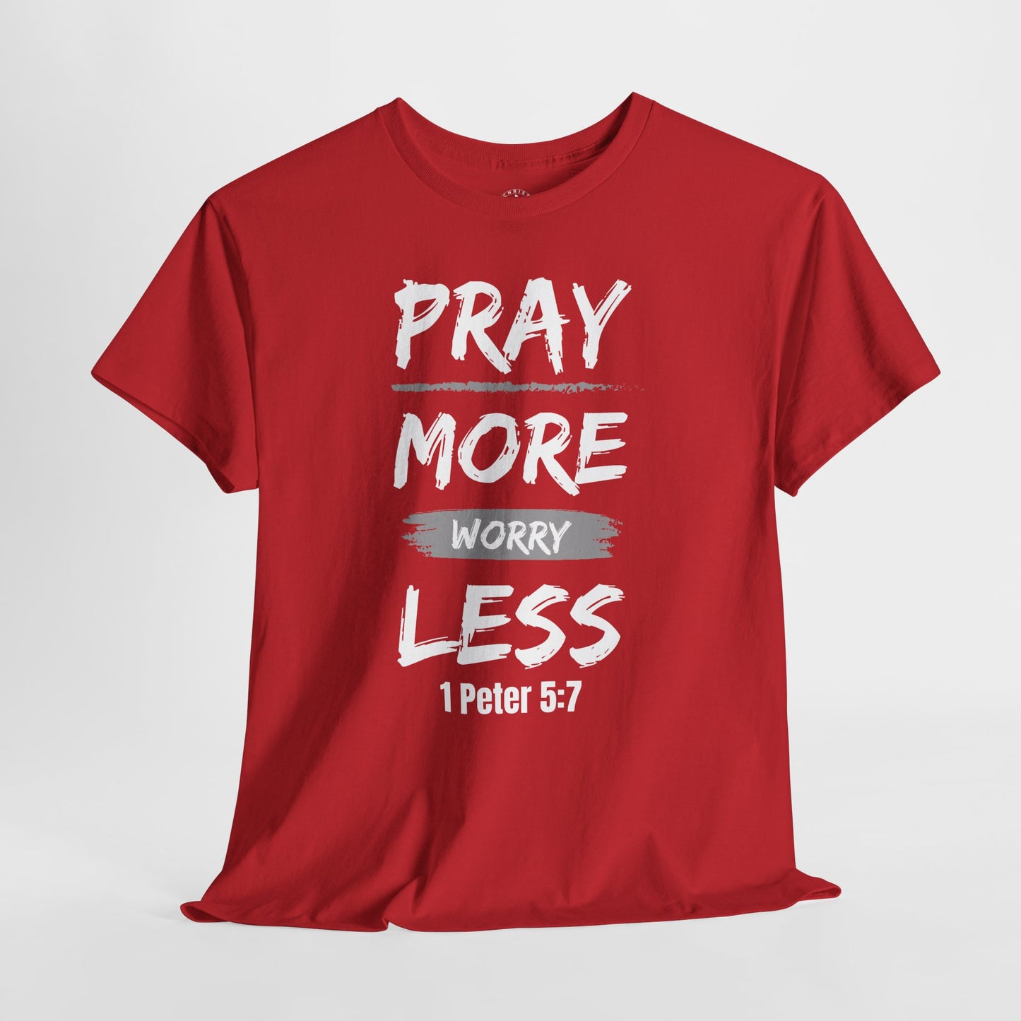 Christ Centered Faith men's Christian t-shirt with "Pray More Worry Less 1 Peter 5:7" text in white on red background.
