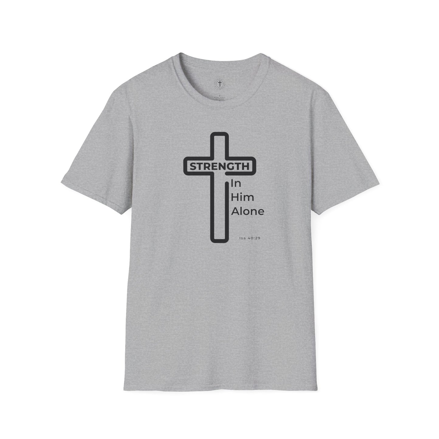 Christ Centered Faith men's Christian t-shirt with "Strength In Him Alone" and Isaiah 40:29 Bible verse text in white with white cross on gray background.