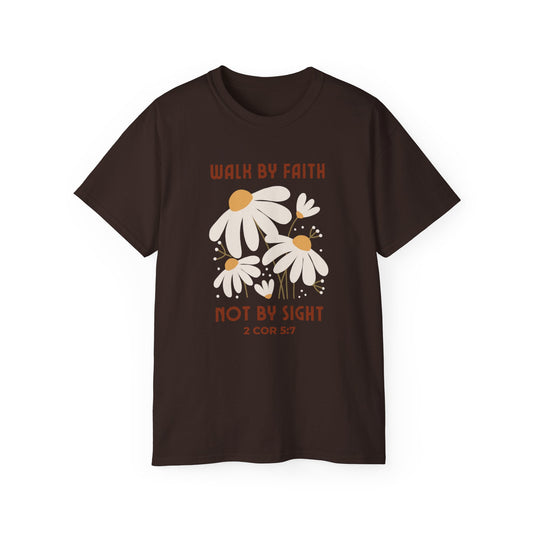 Christ Centered Faith women's Christian t-shirt with "Walk By Faith Not By Sight" and 2 Corinthians 5:7 Bible verse text in red with white daisy flowers on brown background.