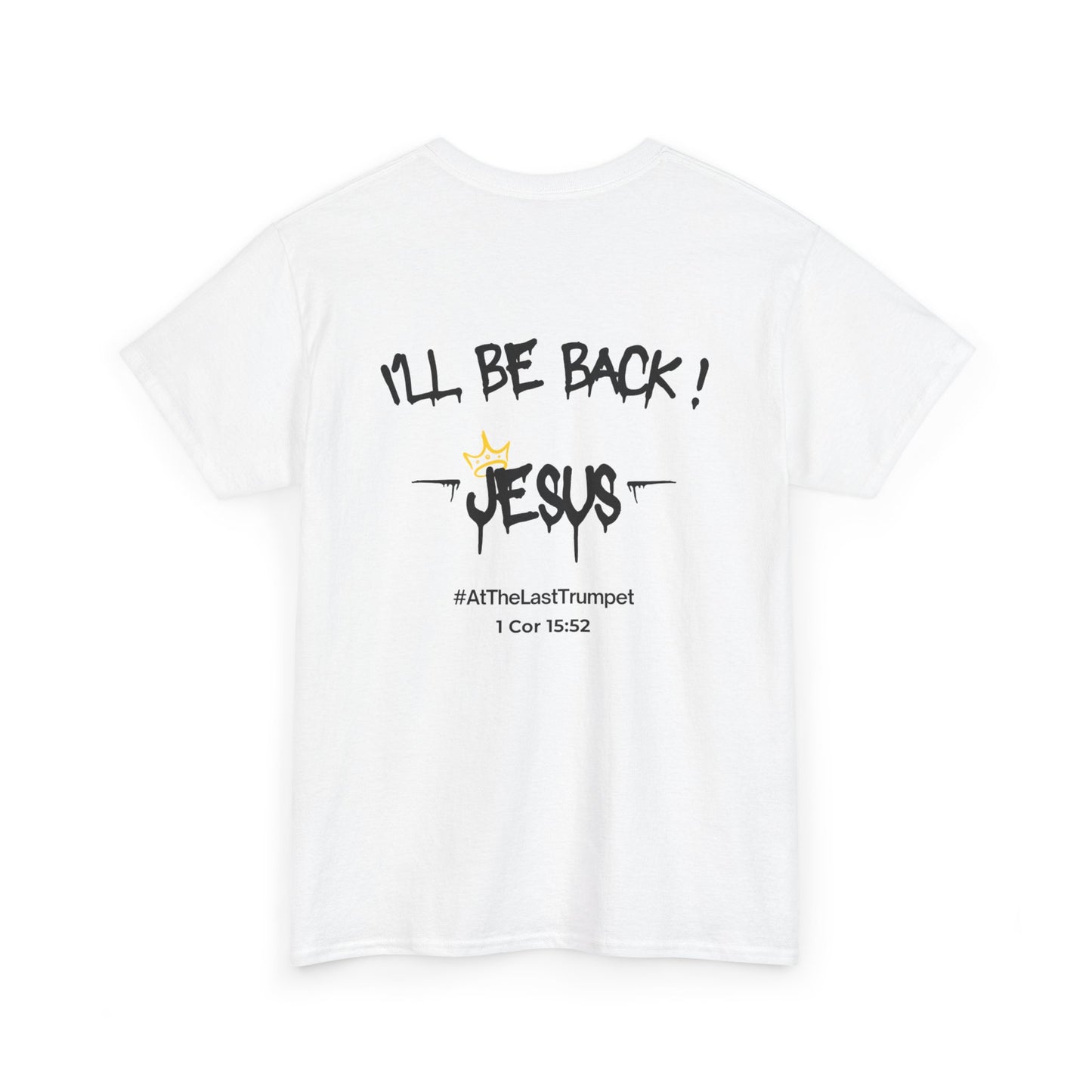 I’ll Be Back Jesus T-Shirt