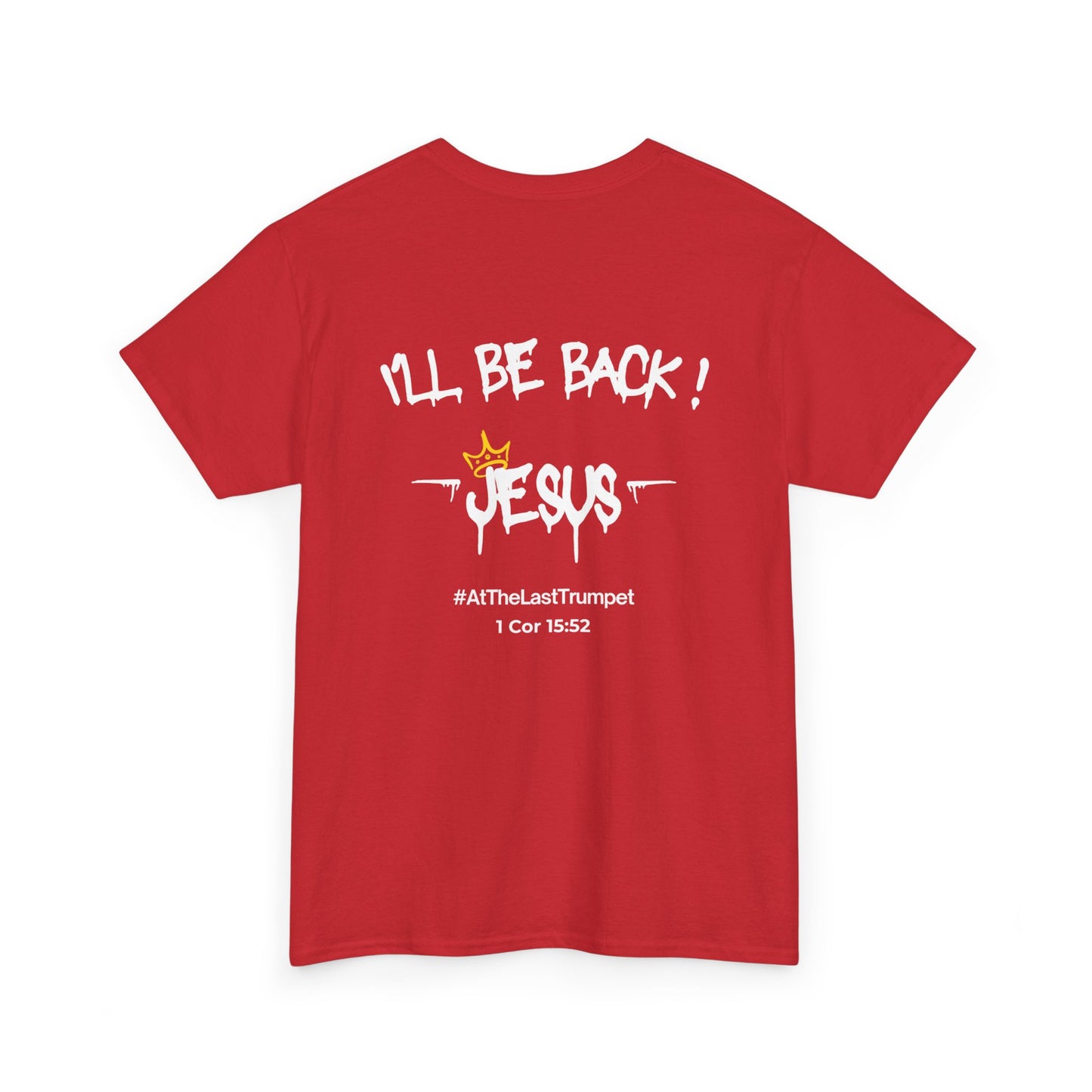 I’ll Be Back Jesus T-Shirt