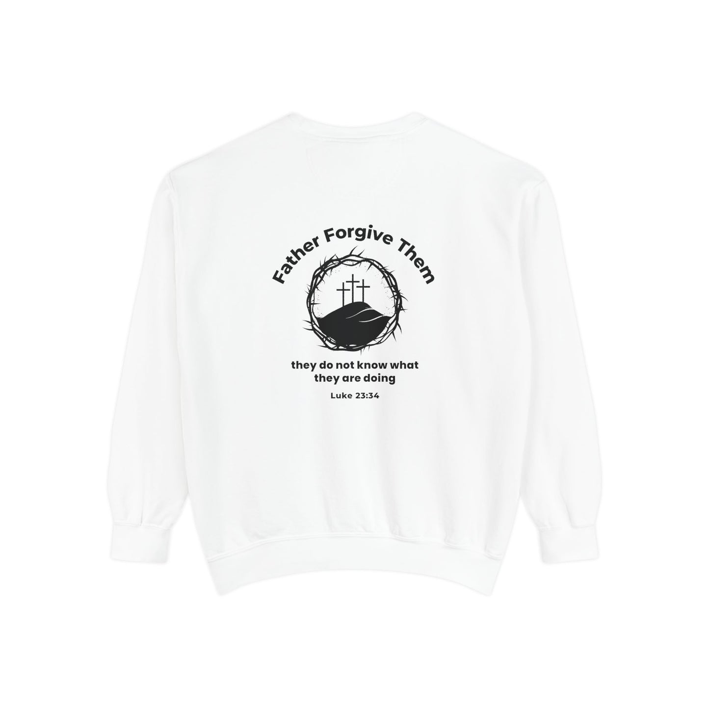 Forgive Christian Sweatshirt – Luke 23:34 Father Forgive Them Inspirational Pullover
