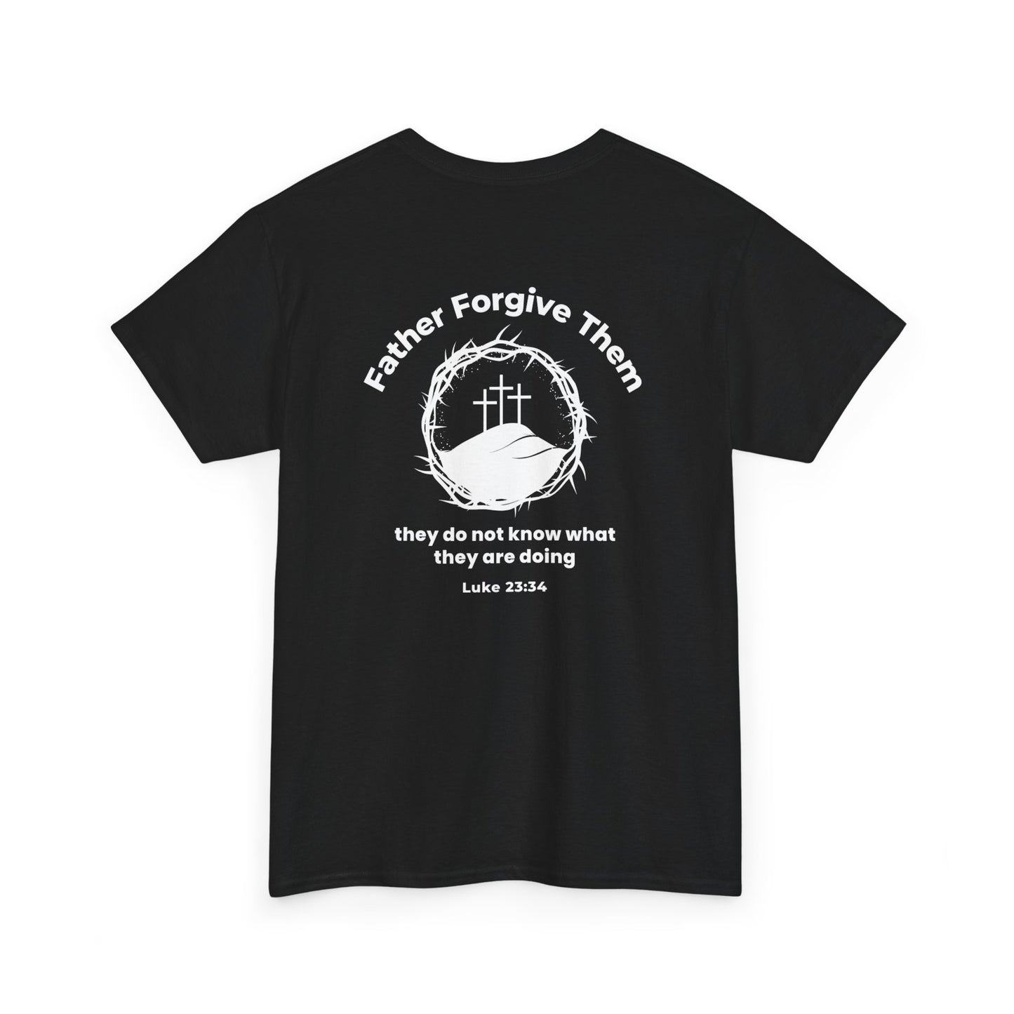 Forgive T-Shirt – Luke 23:34 Father Forgive Them Christian Inspirational Tee