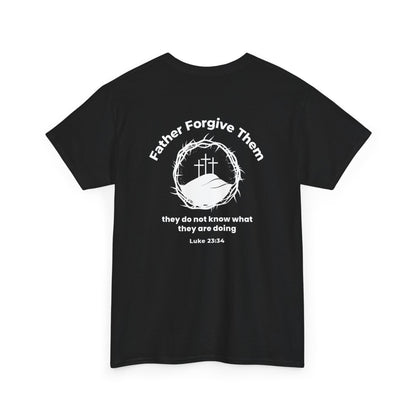 Forgive T-Shirt – Luke 23:34 Father Forgive Them Christian Inspirational Tee