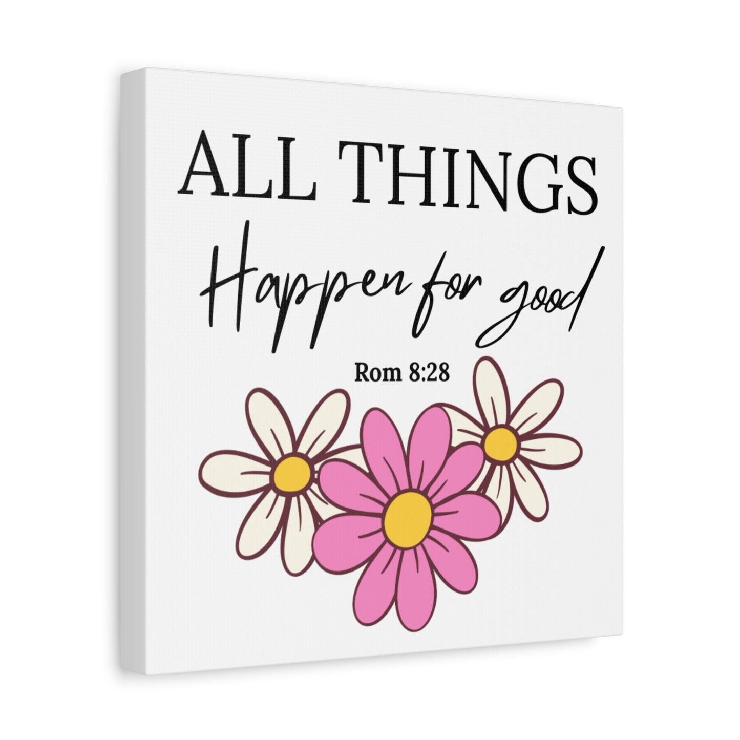 All Things Happen for Good Wall Art – Romans 8:28 Christian Floral Canvas