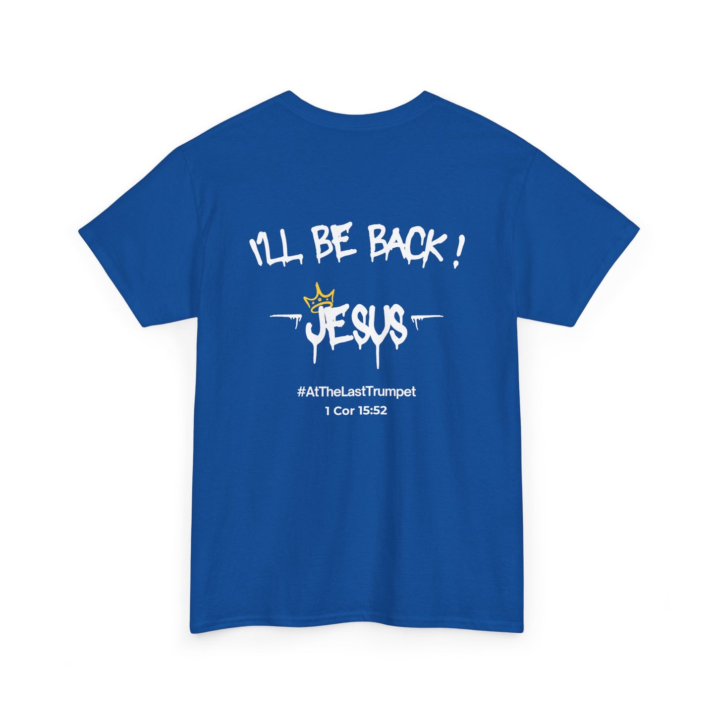 I’ll Be Back Jesus T-Shirt