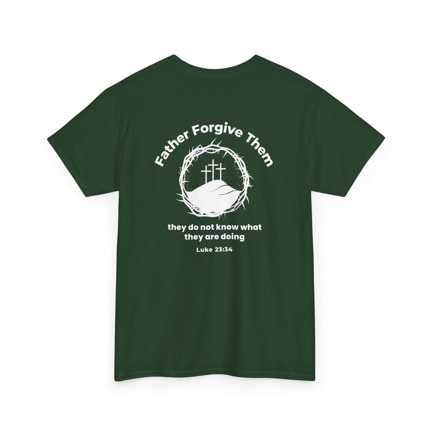 Forgive T-Shirt – Luke 23:34 Father Forgive Them Christian Inspirational Tee