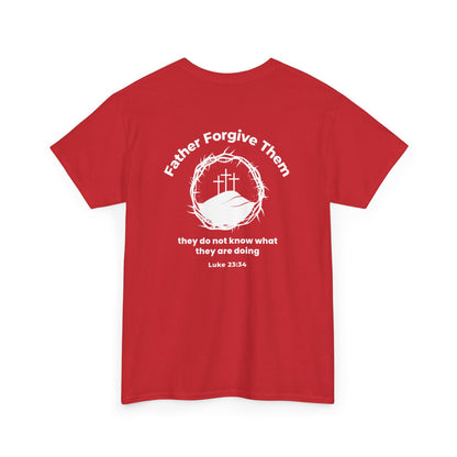 Forgive T-Shirt – Luke 23:34 Father Forgive Them Christian Inspirational Tee