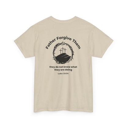 Forgive T-Shirt – Luke 23:34 Father Forgive Them Christian Inspirational Tee