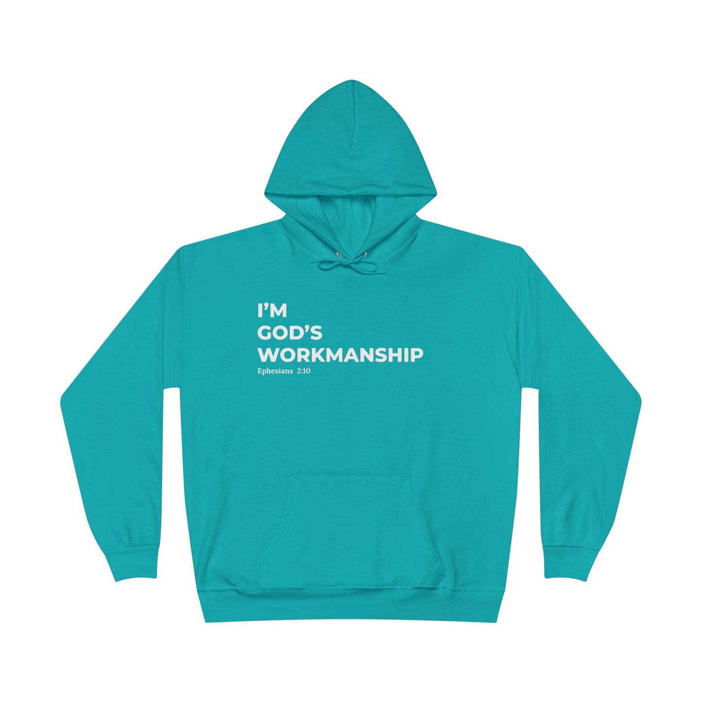 God’s Workmanship Hoodie – Ephesians 2:10