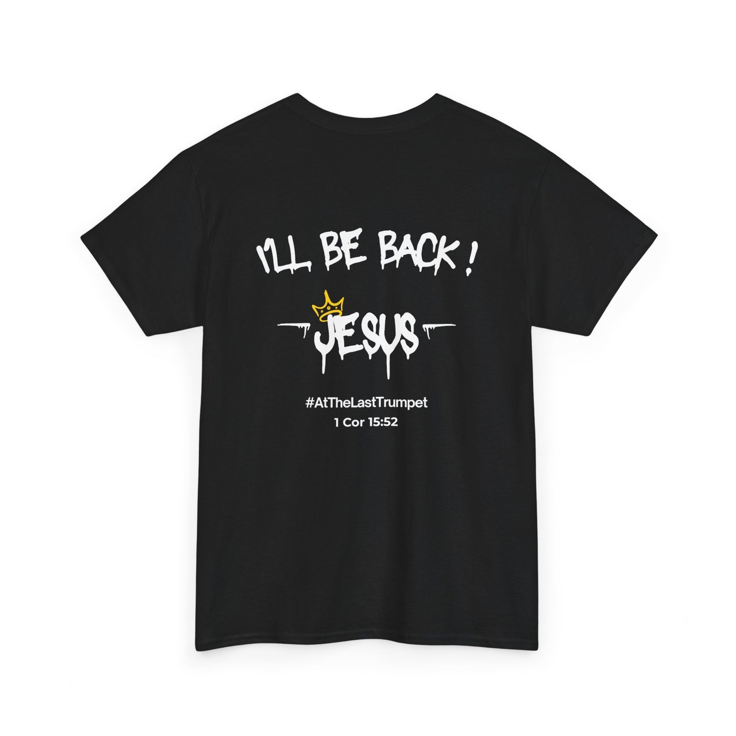 I’ll Be Back Jesus T-Shirt