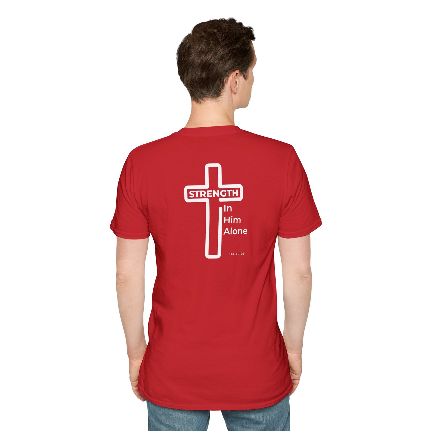 Strength in Him Alone T-Shirt – Isaiah 40:29 Christian Men’s Tee