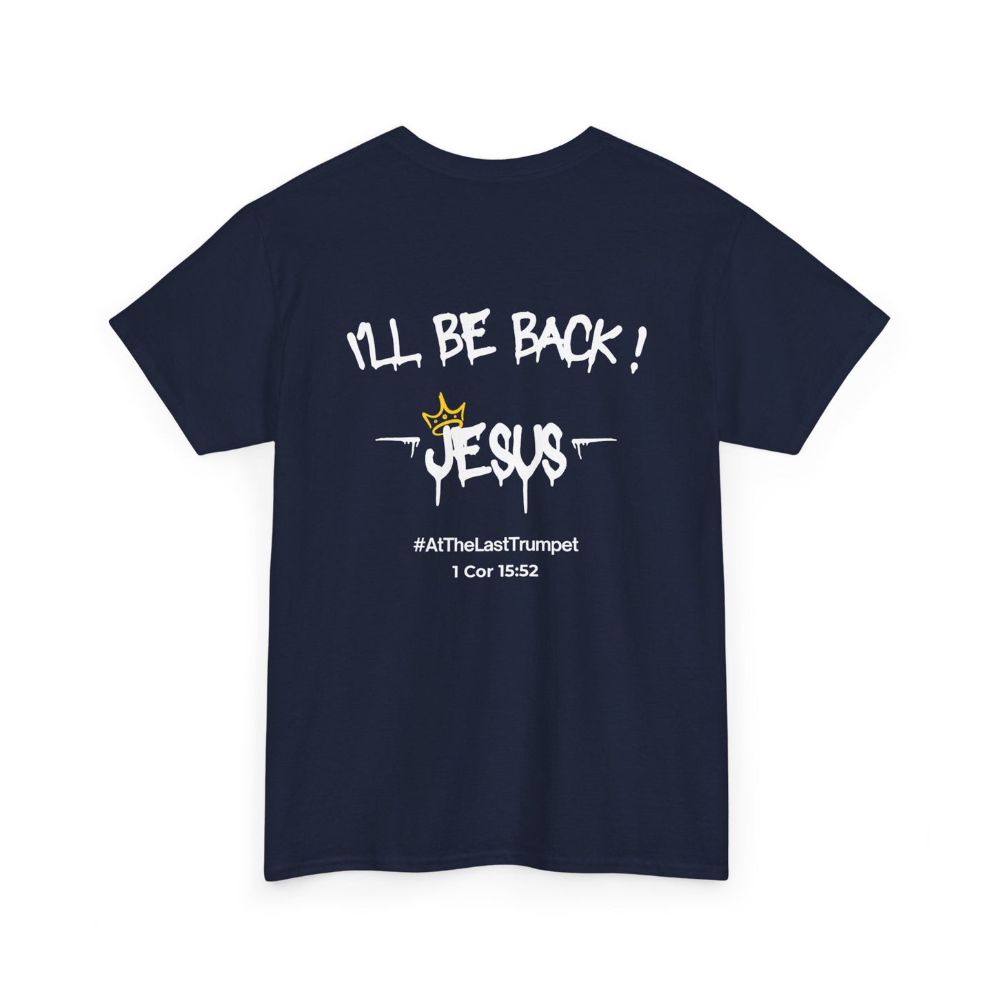 I’ll Be Back Jesus T-Shirt