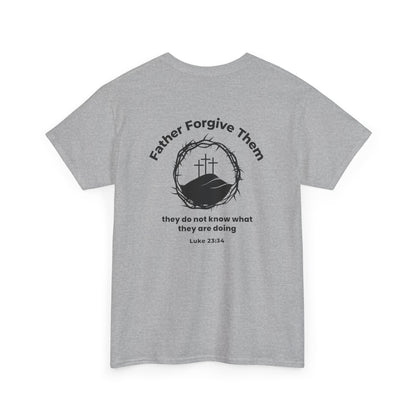 Forgive T-Shirt – Luke 23:34 Father Forgive Them Christian Inspirational Tee