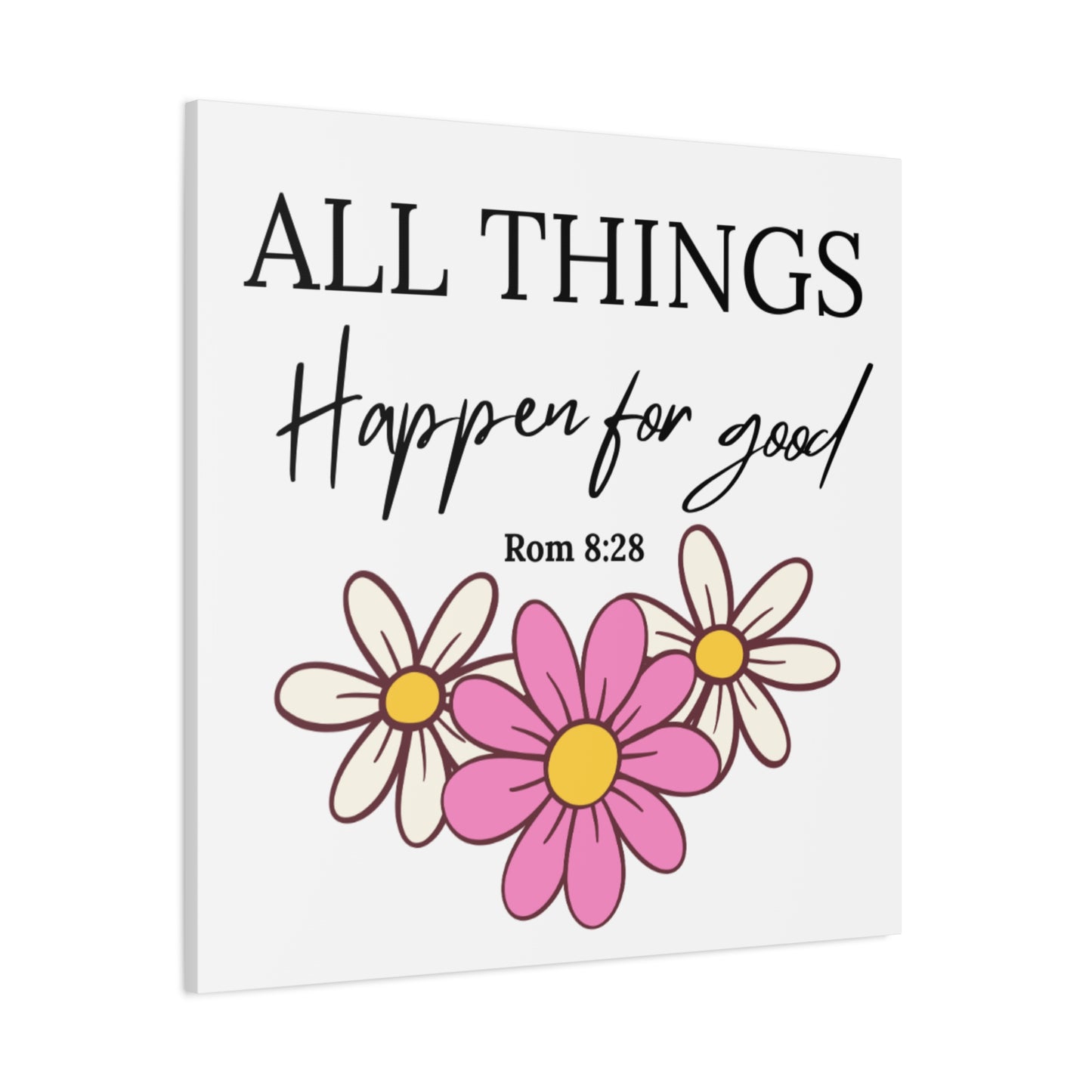 All Things Happen for Good Wall Art – Romans 8:28 Christian Floral Canvas