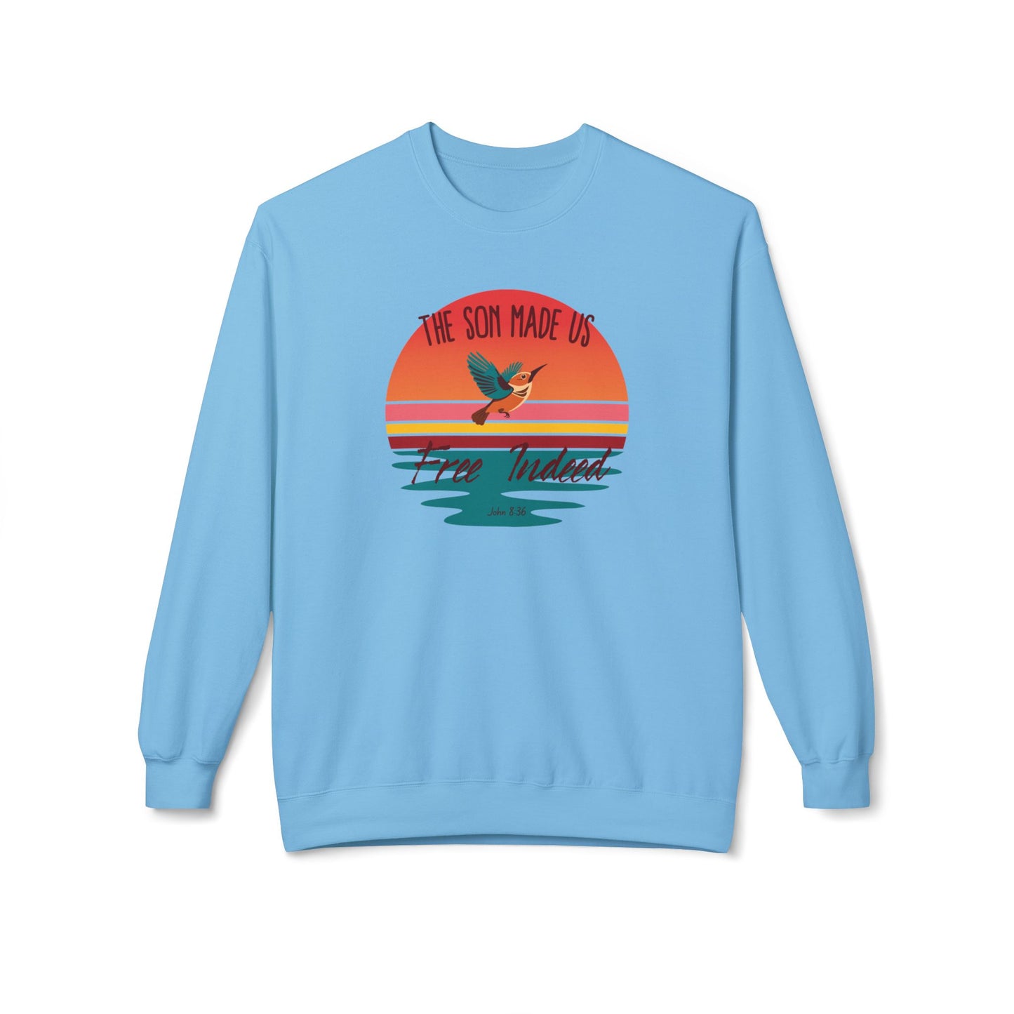 The Son Made Us Free Indeed Women’s Sweatshirt – John 8:36 Christian Pullover