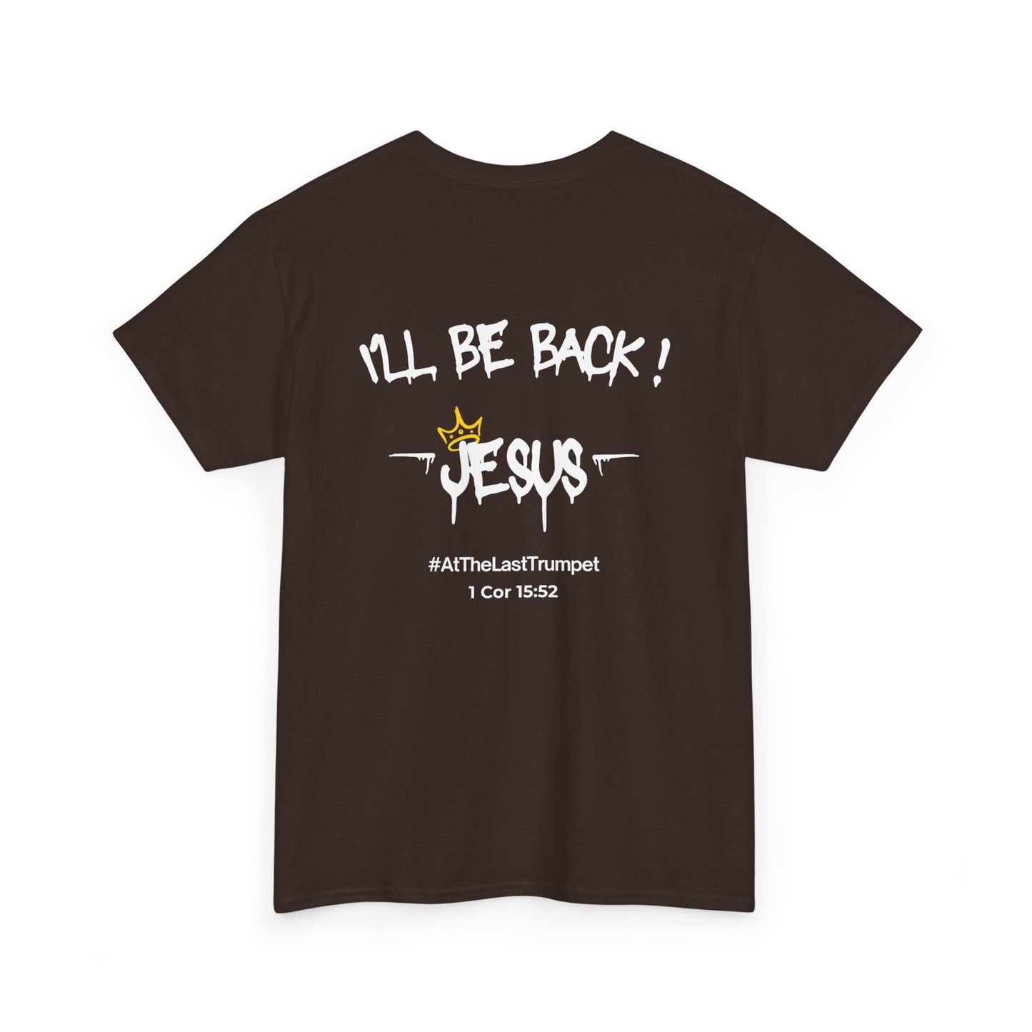 I’ll Be Back Jesus T-Shirt