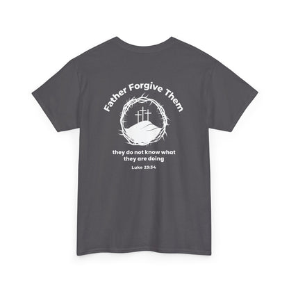 Forgive T-Shirt – Luke 23:34 Father Forgive Them Christian Inspirational Tee